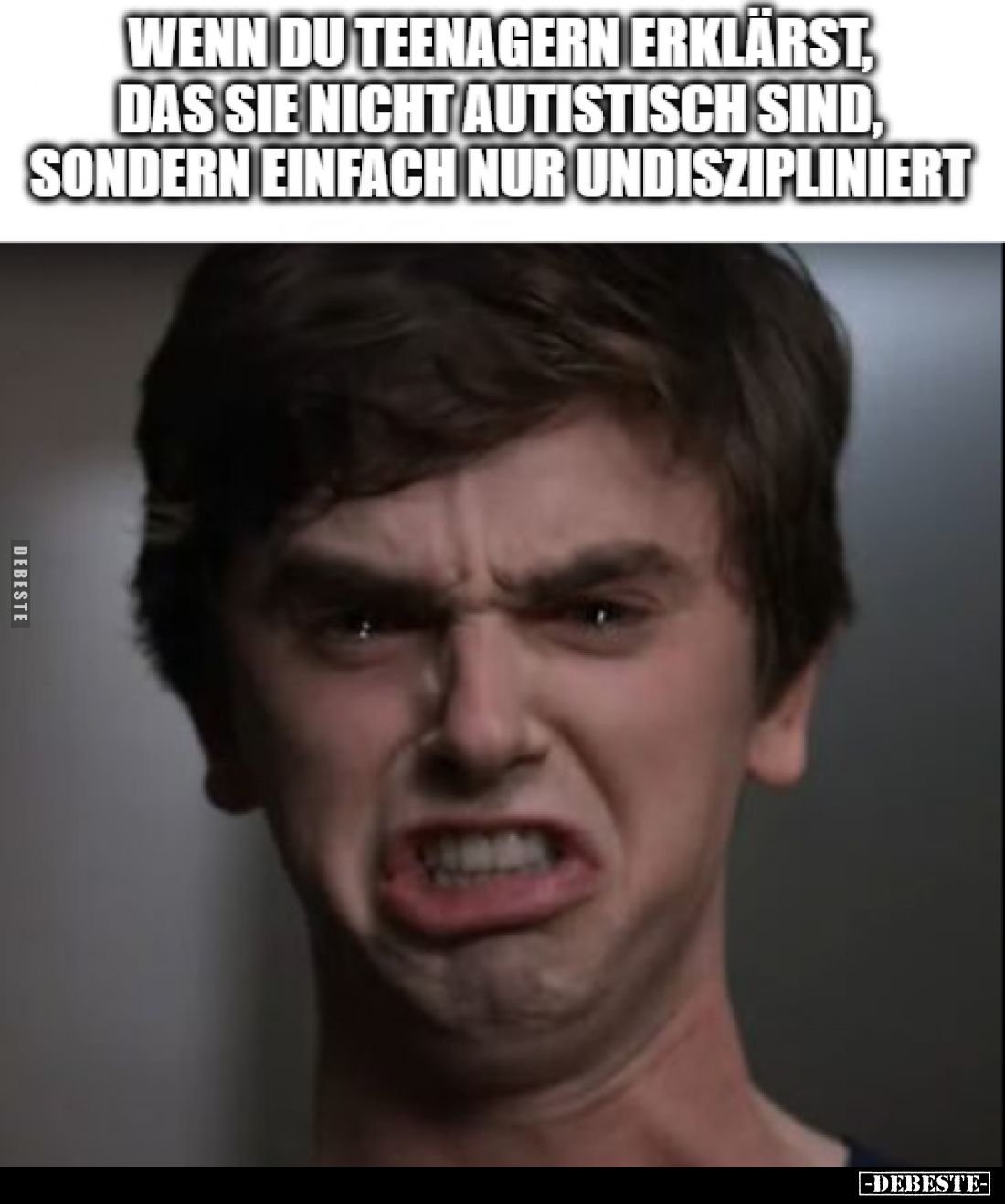 Wenn du Teenagern erklärst, dass sie nicht autistisch sind, sondern einfach nur undiszipliniert