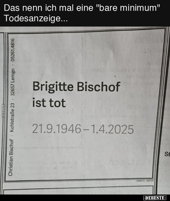 Das nenn ich mal eine "bare minimum" Todesanzeige...