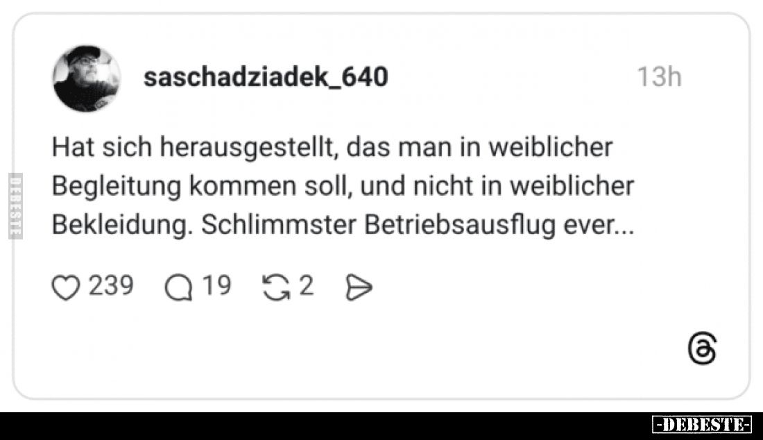 Hat sich herausgestellt, das man in weiblicher Begleitung kommen soll, und nicht in weiblicher Bekleidung.
Schlimmster Betri...