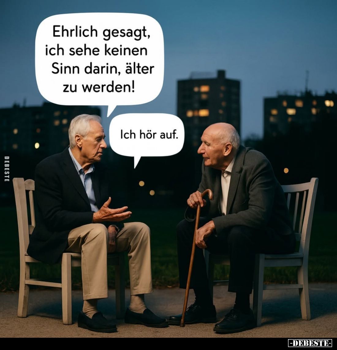 Ehrlich gesagt, ich sehe keinen Sinn darin, älter zu werden!