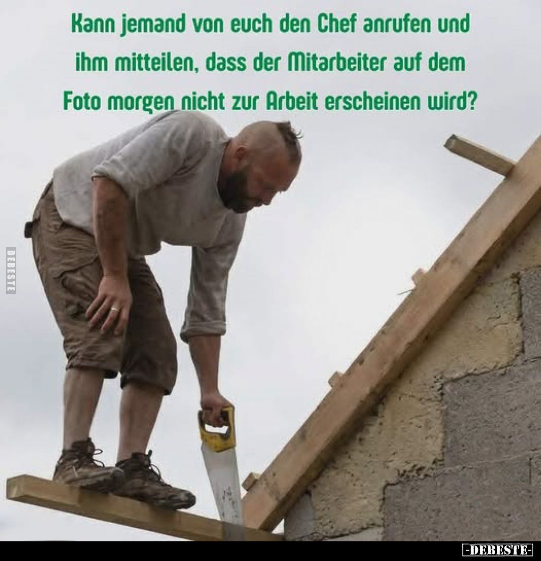 Kann jemand von euch den Chef anrufen und ihm mitteilen.. - Lustige Bilder | DEBESTE.de