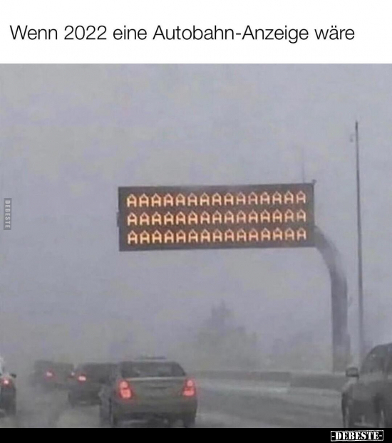 Wenn 2022 eine Autobahn-Anzeige wäre... - Lustige Bilder | DEBESTE.de