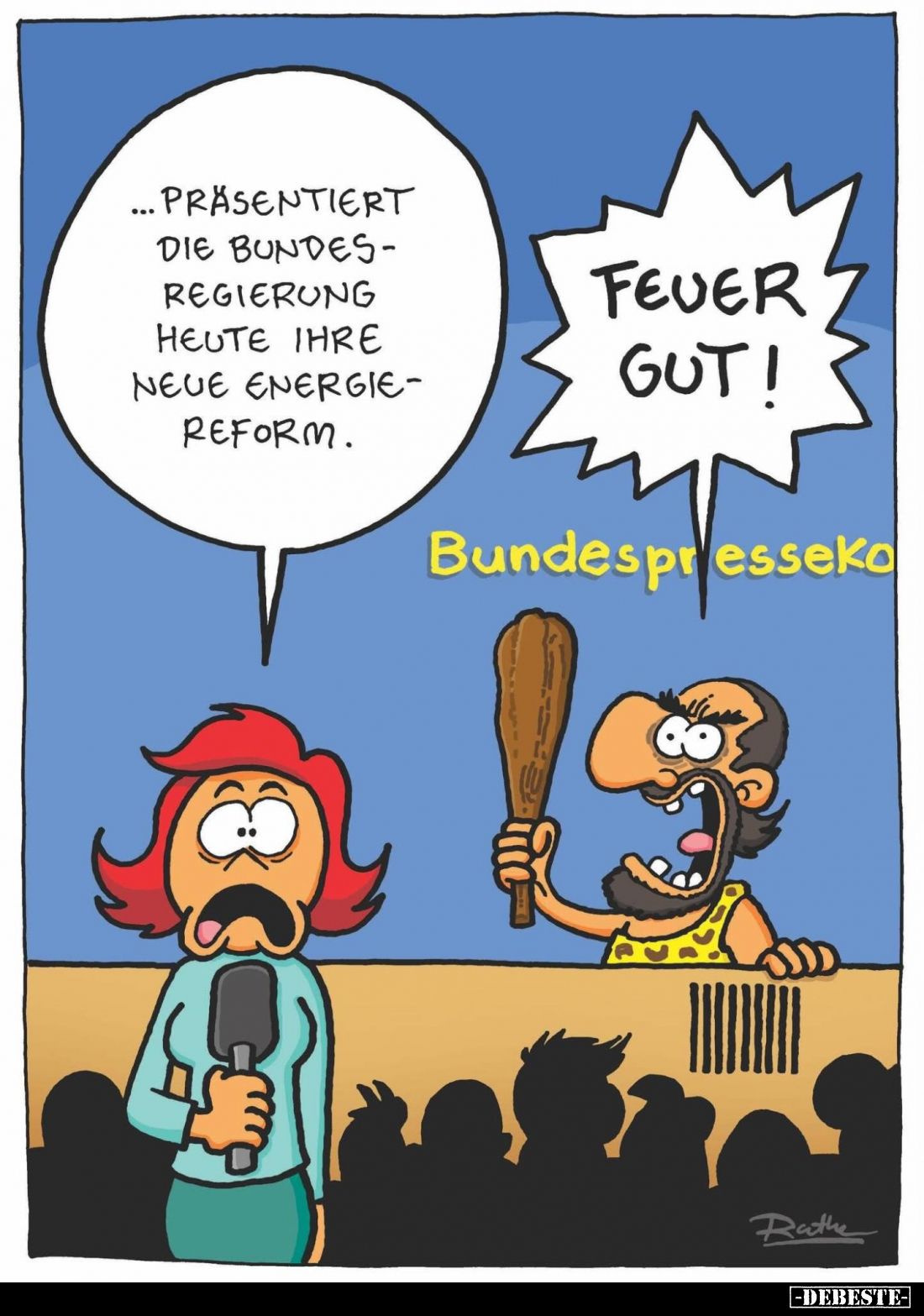 Präsentiert die Bundesregierung heute ihre neue Energiereform. -
Feuer gut!