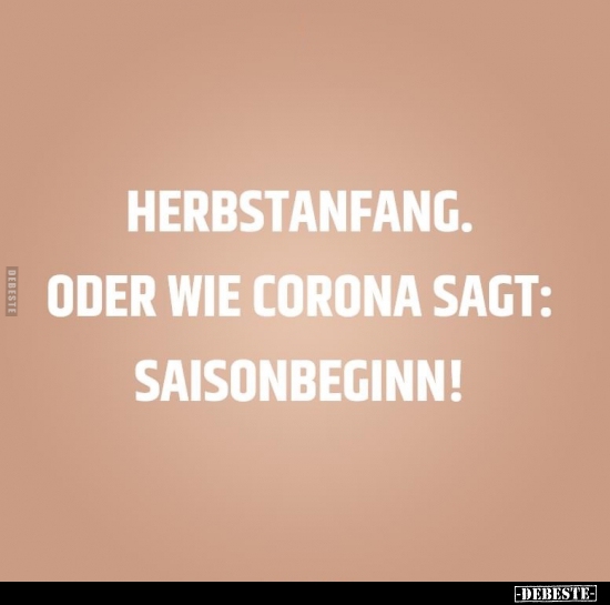 Herbstanfang. Oder wie Corona sagt: Saisonbeginn!.. - Lustige Bilder | DEBESTE.de