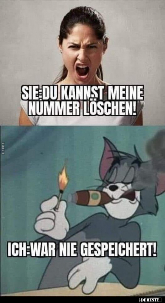 Sie: Du kannst meine Nummer löschen!.. - Lustige Bilder | DEBESTE.de