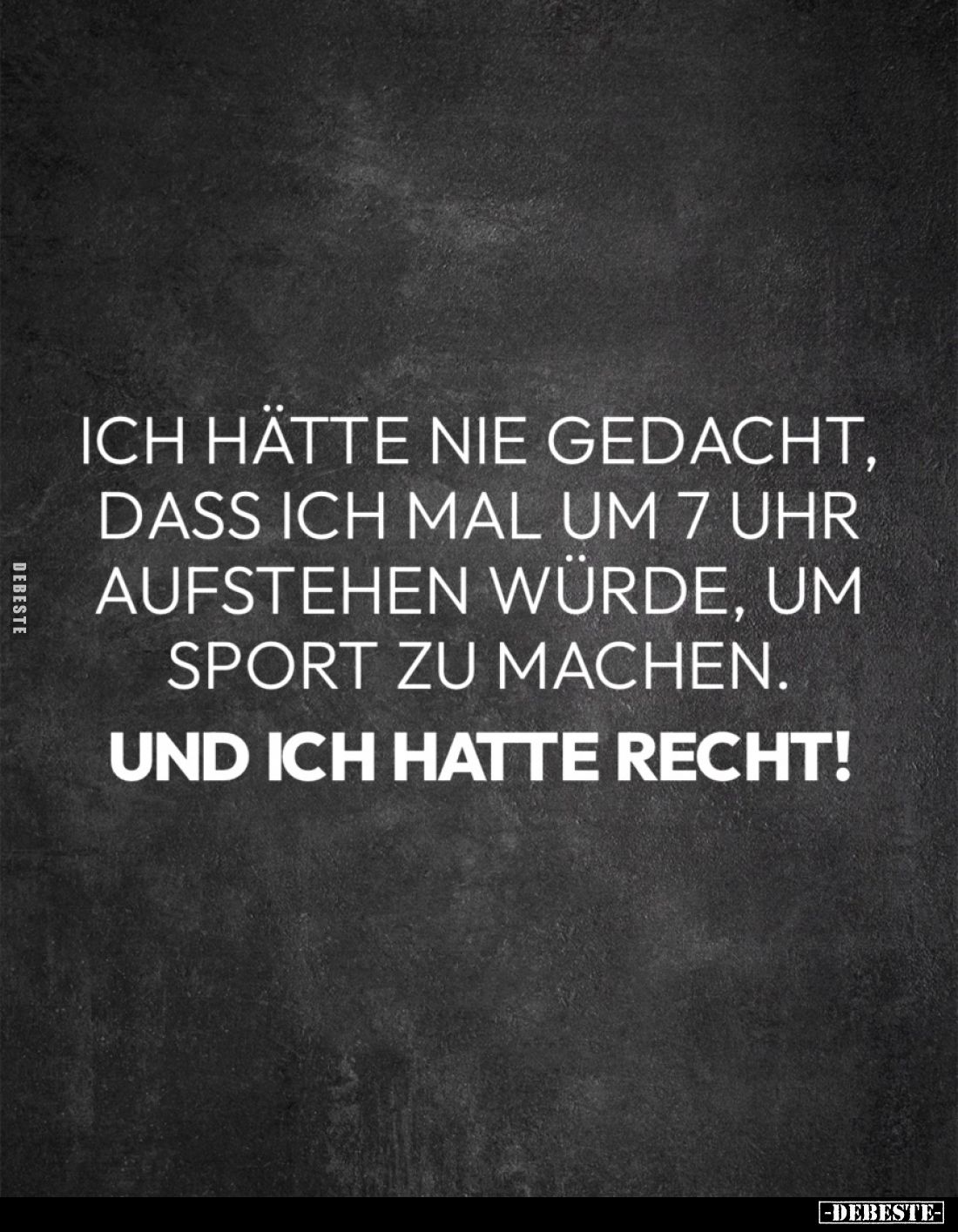 Ich hätte nie gedacht, dass ich mal um 7 Uhr aufstehen würde, um Sport zu machen. Und ich hatte recht!