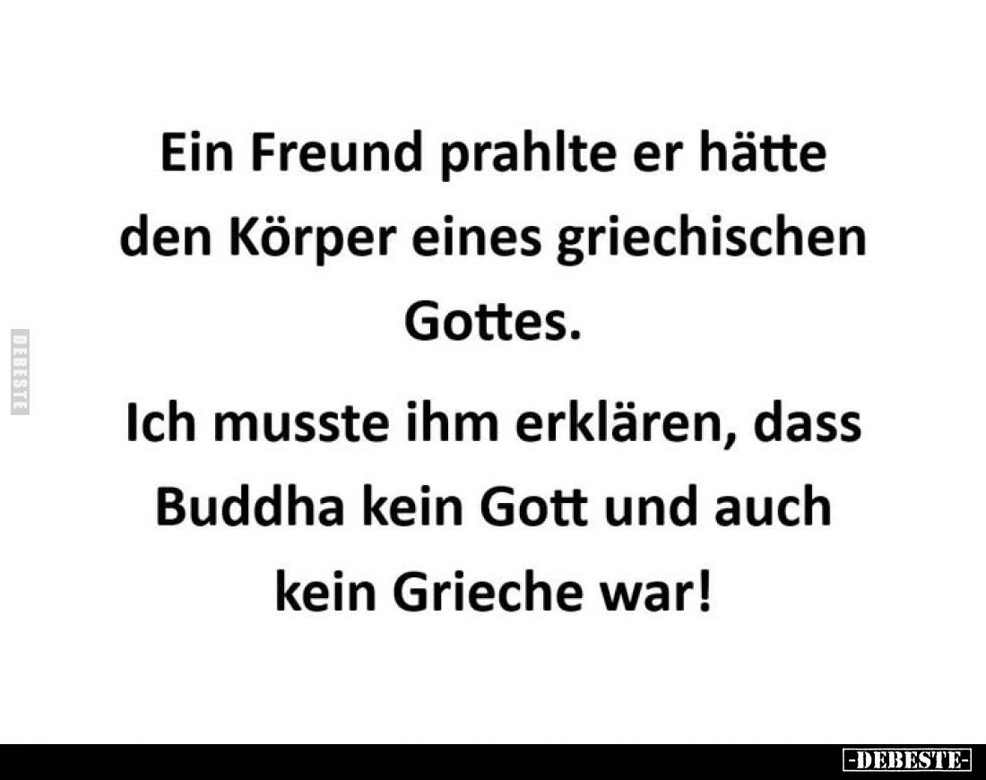 Ein Freund prahlte er hätte den Körper eines griechischen.. - Lustige Bilder | DEBESTE.de