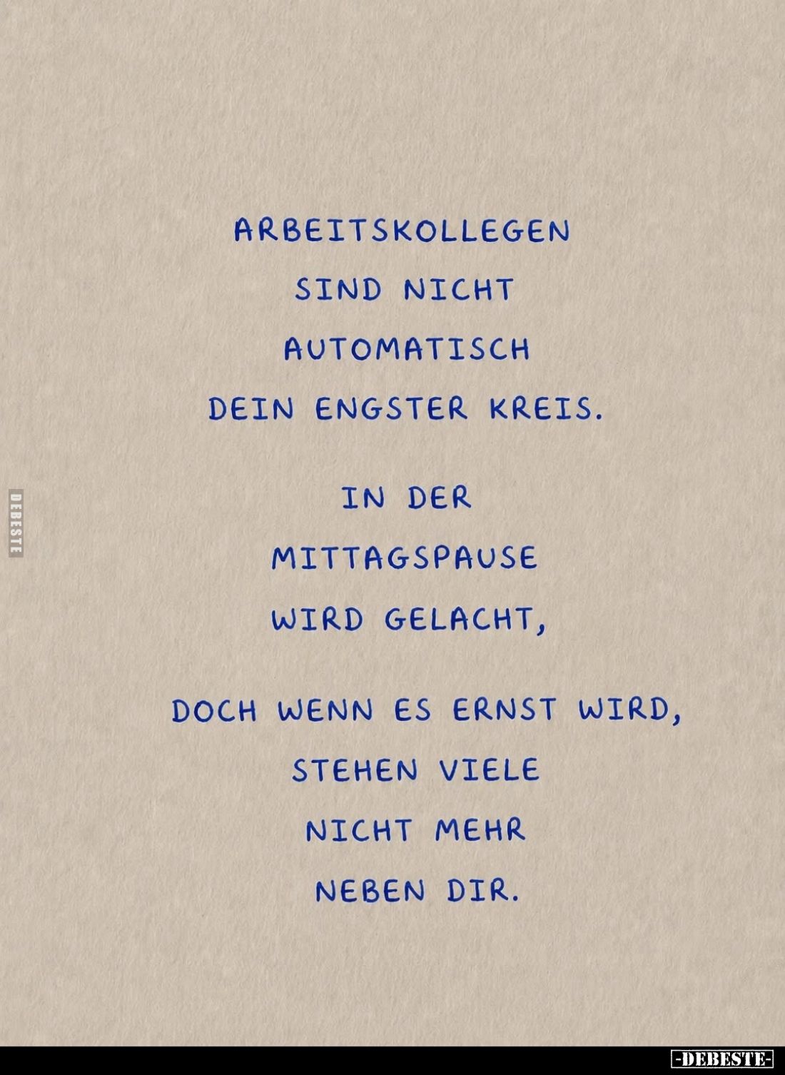 Arbeitskollegen sind nicht automatisch dein engster Kreis.
In der Mittagspause wird gelacht,
doch wenn es ernst wird, stehe...