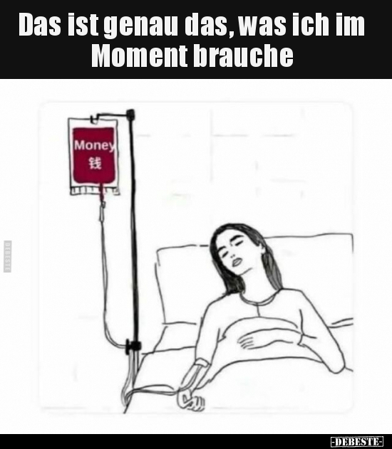 Das ist genau das, was ich im Moment brauche.. - Lustige Bilder | DEBESTE.de