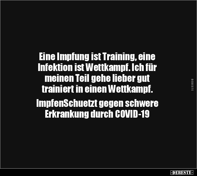 Eine Impfung ist Training, eine Infektion ist Wettkampf... - Lustige Bilder | DEBESTE.de