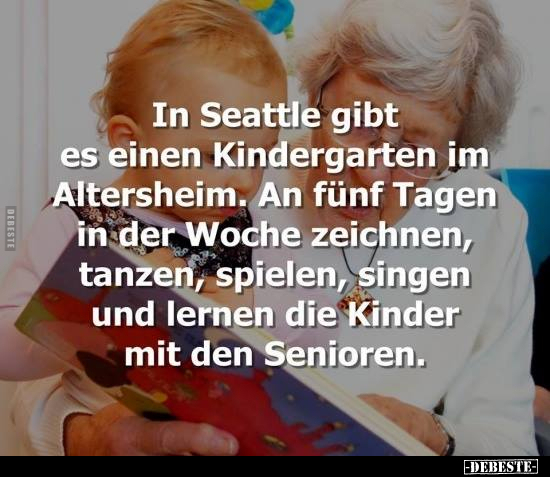 In Seattle gibt es einen Kindergarten im Altersheim.. - Lustige Bilder | DEBESTE.de