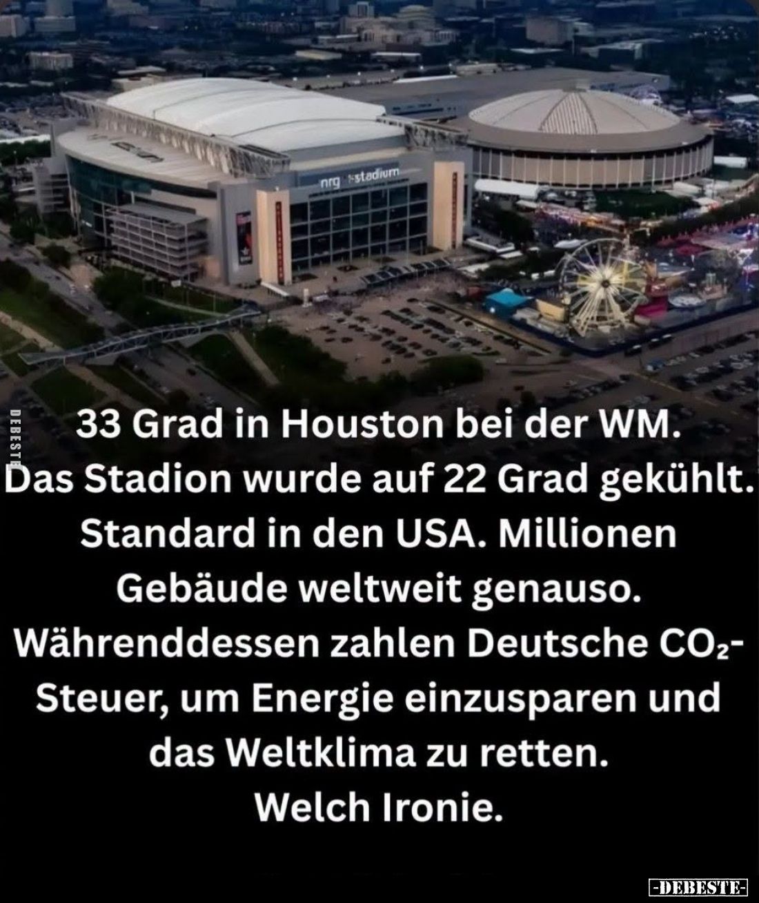 33 Grad in Houston bei der WM.
Das Stadion wurde auf 22 Grad gekühlt. Standard in den USA. Millionen Gebäude weltweit genaus...