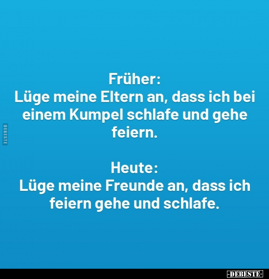 Früher, Eltern, Feiern, Heute, Freunde