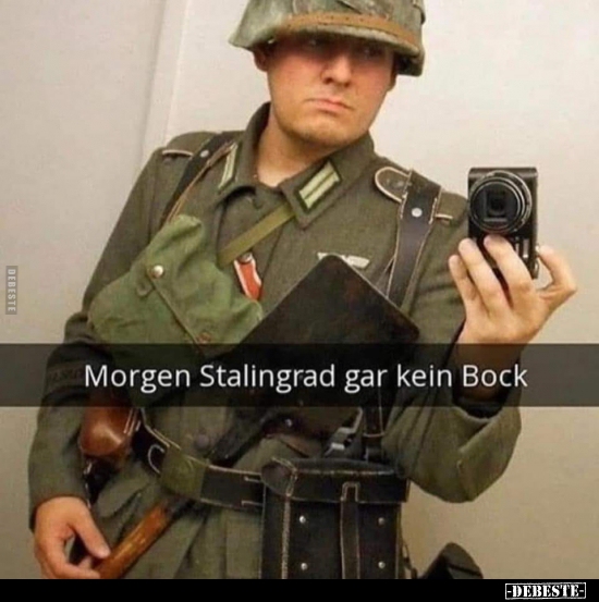 Morgen Stalingrad gar kein Bock.. - Lustige Bilder | DEBESTE.de