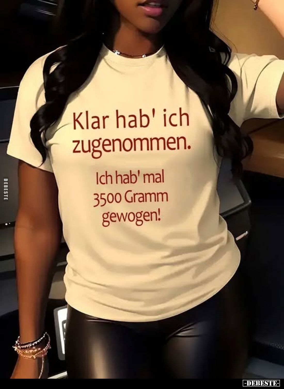 Klar hab' ich zugenommen.
Ich hab' mal 3500 Gramm gewogen!