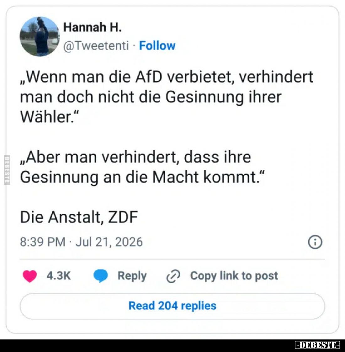 „Wenn man die AfD verbietet, verhindert man doch nicht die Gesinnung ihrer Wähler.”

„Aber man verhindert, dass ihre Gesinn...
