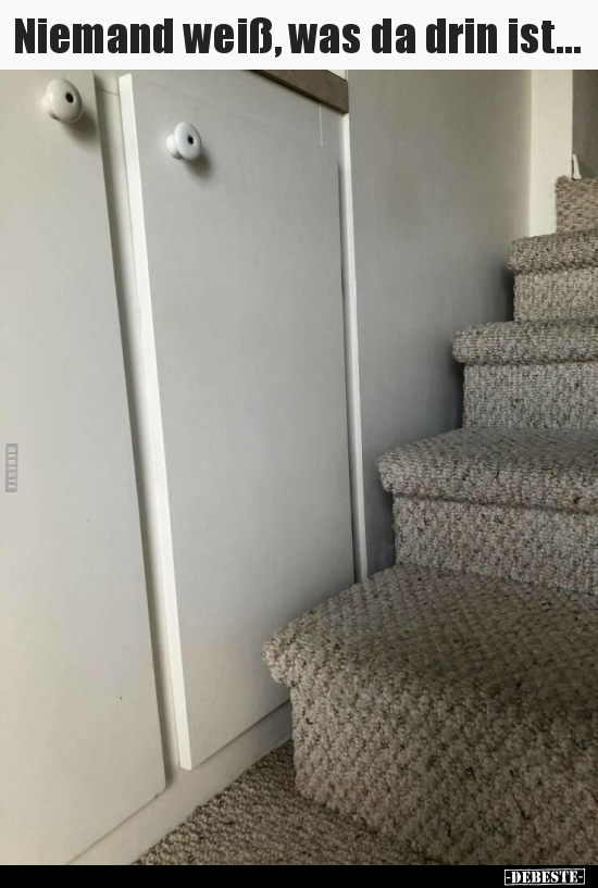 Niemand weiß, was da drin ist...