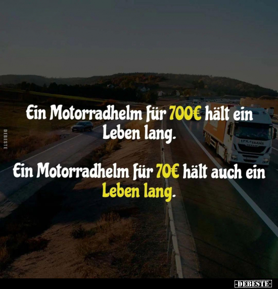 Ein Motorradhelm für 700€ hält ein Leben lang... - Lustige Bilder | DEBESTE.de
