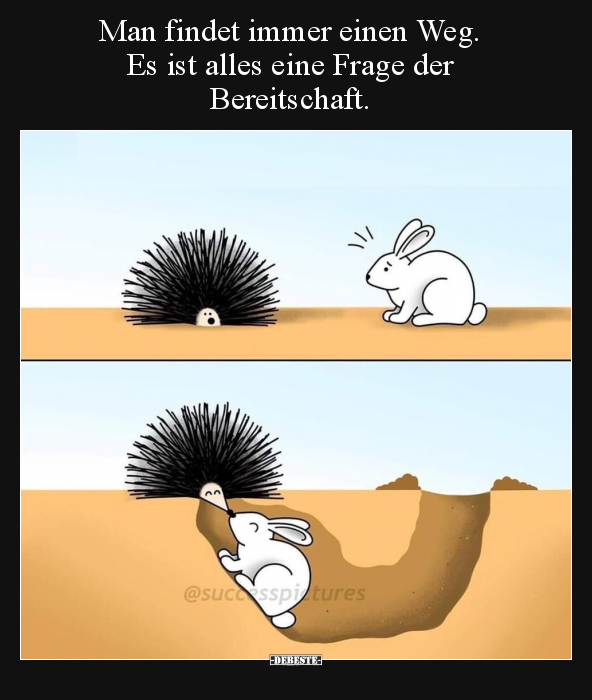 Man findet immer einen Weg. Es ist alles eine Frage der..