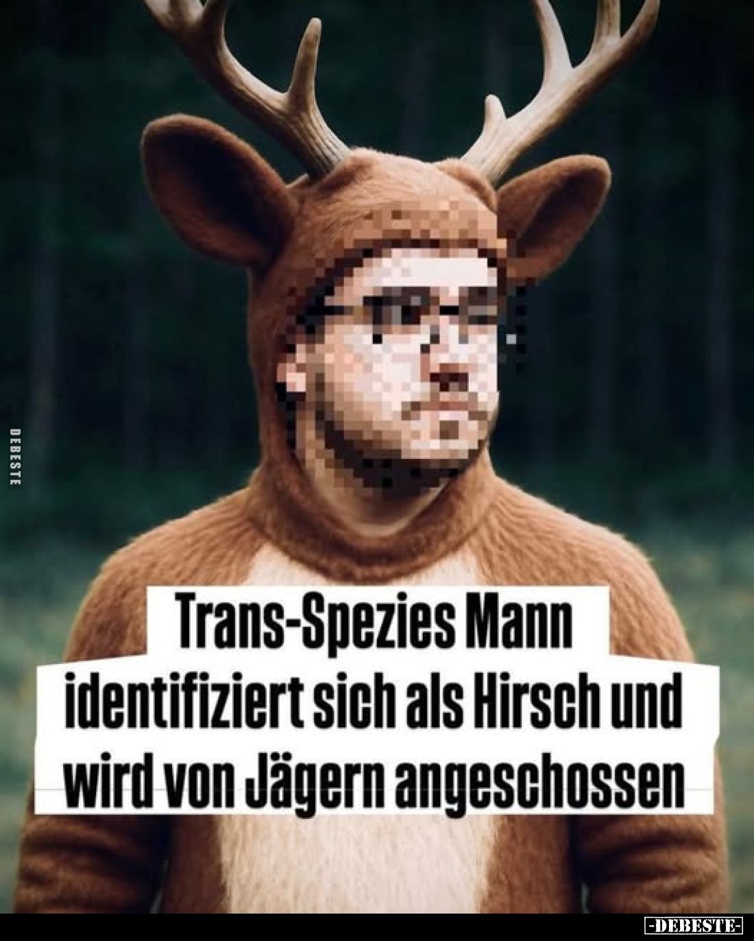 Trans-Spezies Mann identifiziert sich als Hirsch und wird von Jägern angeschossen.