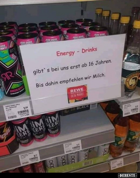 Energy - Drinks: Gibt's bei uns erst ab 16 Jahren.. - Lustige Bilder | DEBESTE.de