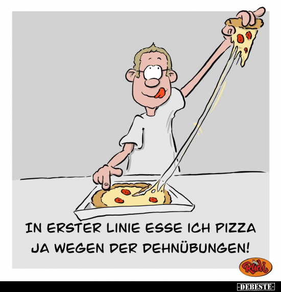 In erster Linie esse ich Pizza.. - Lustige Bilder | DEBESTE.de