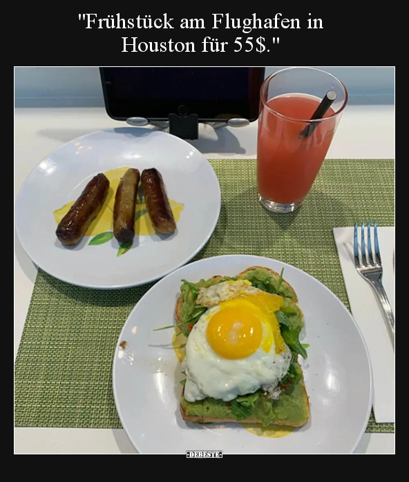 "Frühstück am Flughafen in Houston für 55$.".. - Lustige Bilder | DEBESTE.de