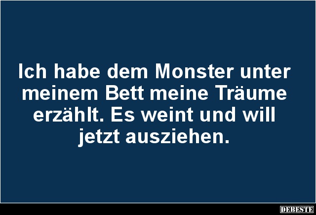 Ich habe dem Monster unter meinem Bett.. - Lustige Bilder | DEBESTE.de