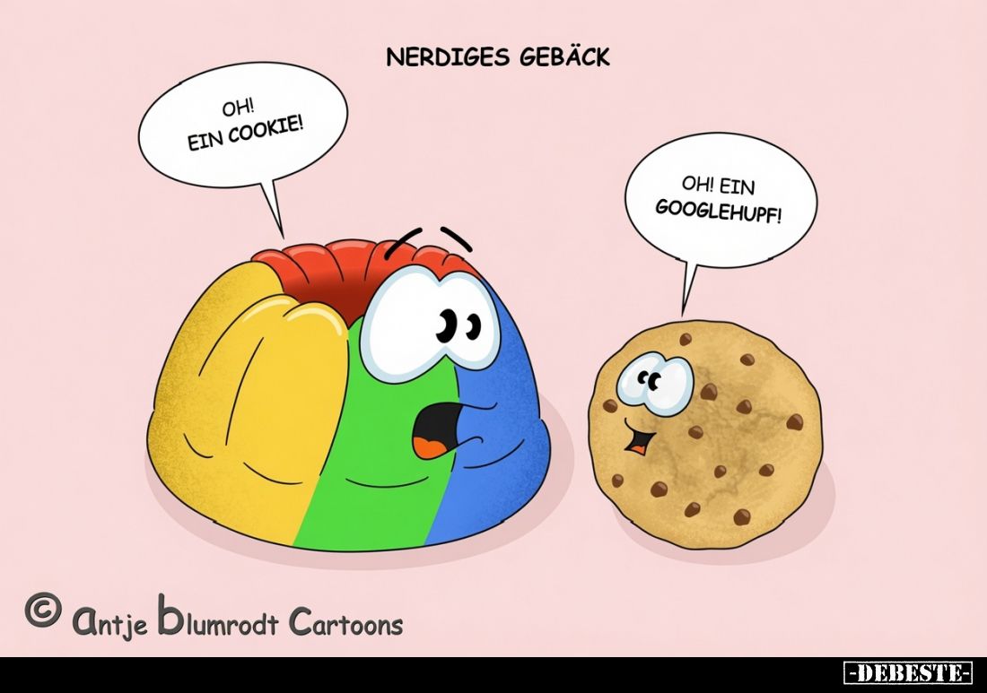 Nerdiges Gebäck. -
Oh!
Ein Cookie! -
Oh! Ein
Googlehupf!