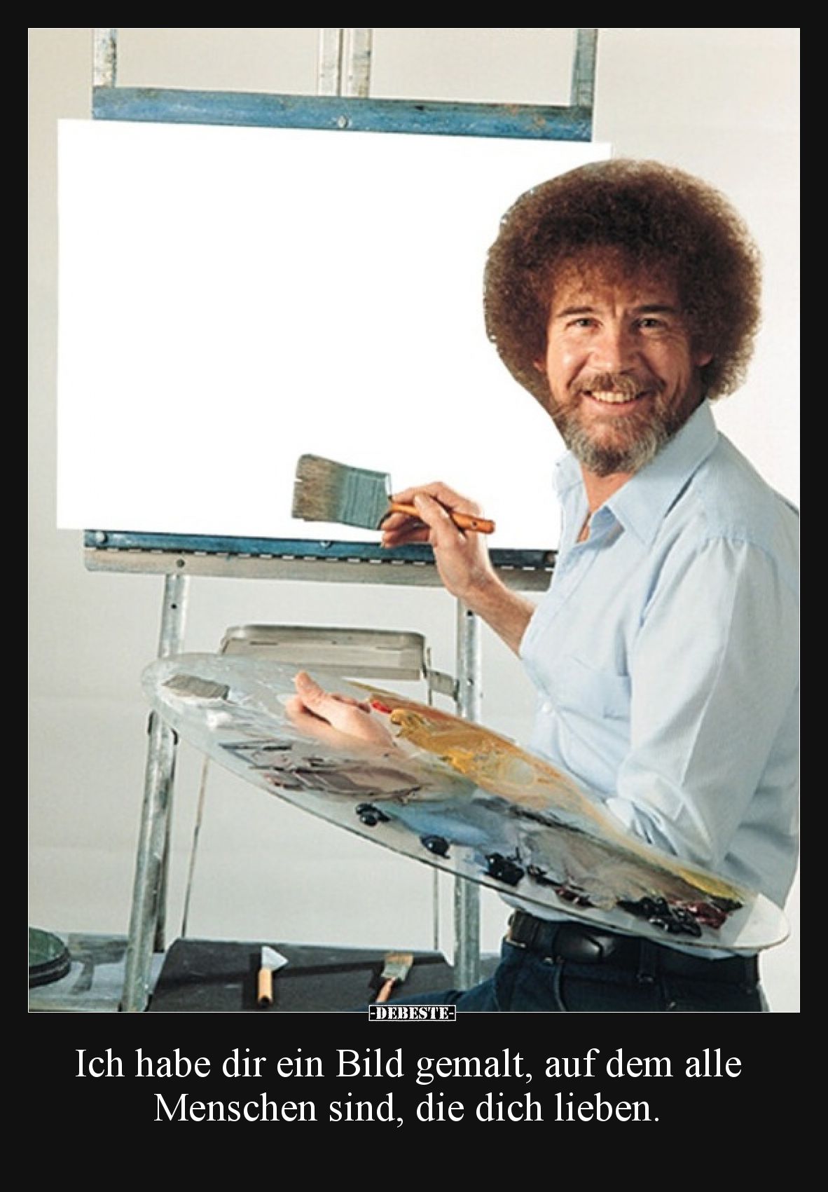 Ich habe dir ein Bild gemalt, auf dem alle Menschen sind, die dich lieben.