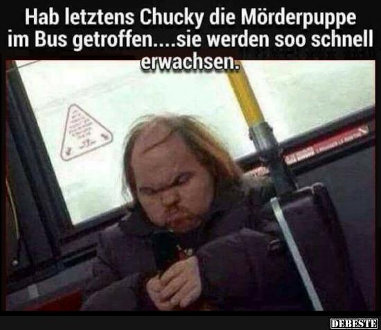 Hab letztens Chucky die Mörderpuppe im Bus getroffen.. - Lustige Bilder | DEBESTE.de