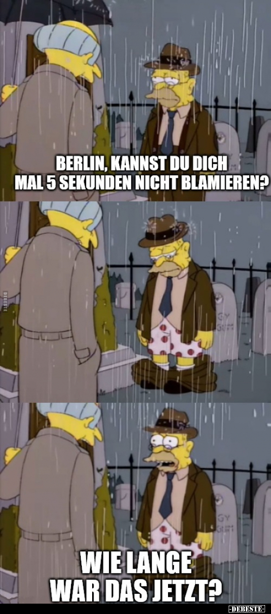 Berlin, kannst du dich mal 5 Sekunden nicht blamieren? .. - Lustige Bilder | DEBESTE.de