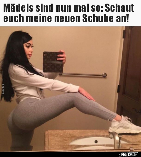 Mädels sind nun mal so: Schaut euch meine neuen Schuhe..