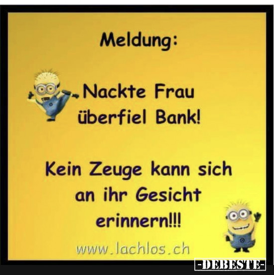 Nackte Frau überfiel Bank - Lustige Bilder | DEBESTE.de