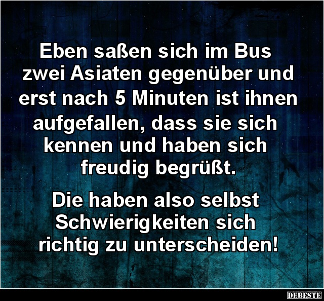 Eben saßen sich im Bus zwei Asiaten gegenüber.. - Lustige Bilder | DEBESTE.de