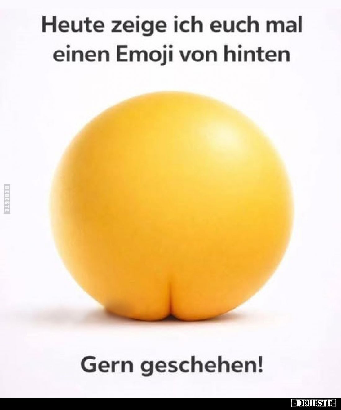 Heute zeige ich euch mal einen Emoji von hinten.
Gern geschehen!