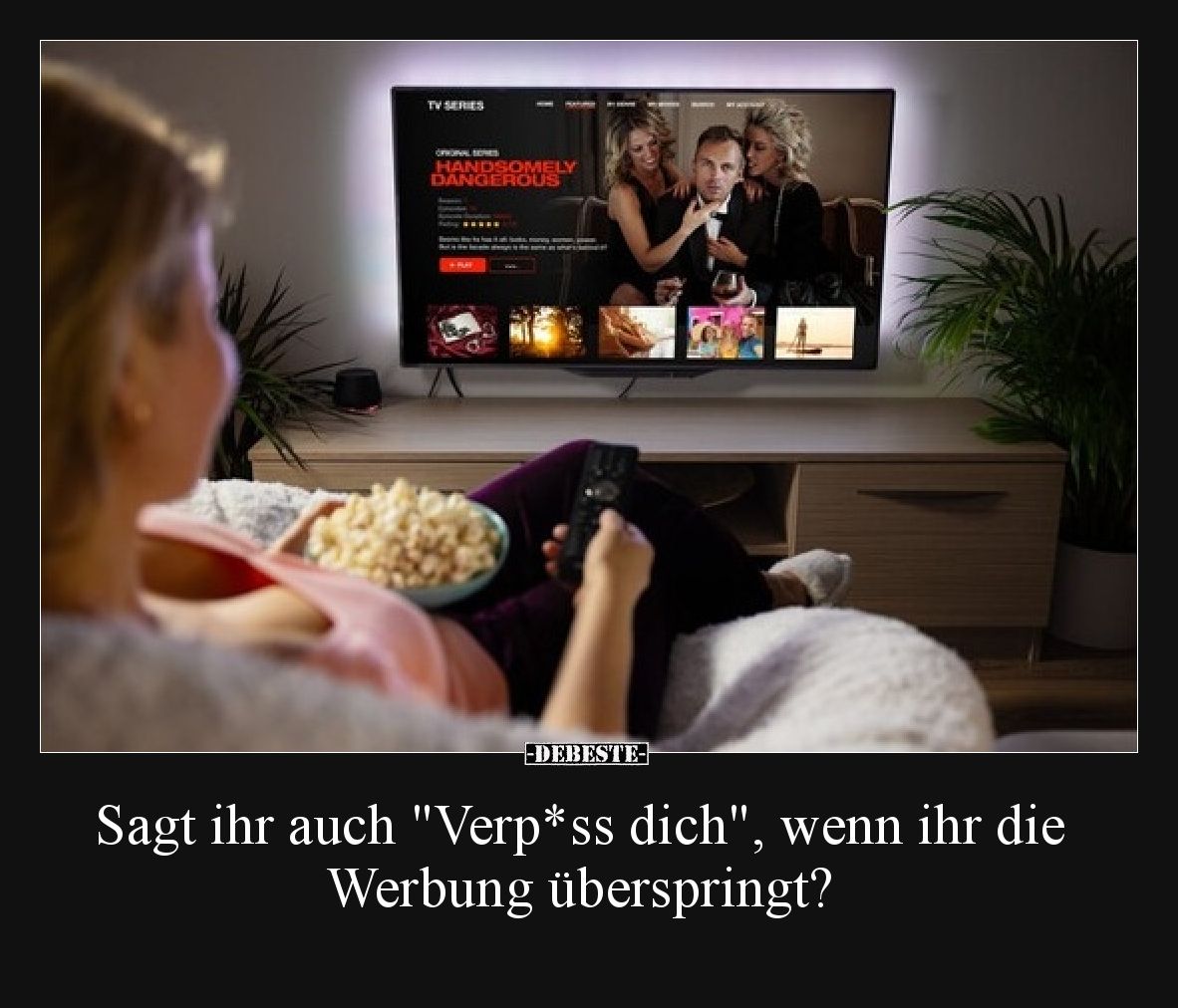 Sagt ihr auch "Verp*ss dich", wenn ihr die Werbung überspringt?