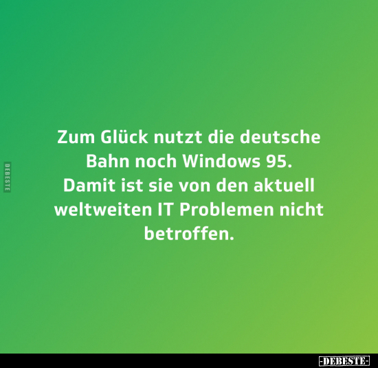 Zum Glück nutzt die deutsche Bahn noch Windows 95.. - Lustige Bilder | DEBESTE.de