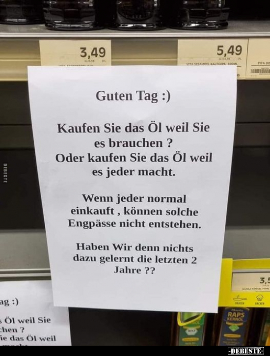 Guten Tag :) Kaufen Sie das Öl weil Sie es brauchen? - Lustige Bilder | DEBESTE.de