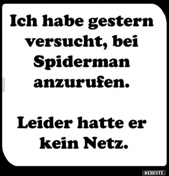Ich habe gestern versucht, bei Spiderman.. - Lustige Bilder | DEBESTE.de