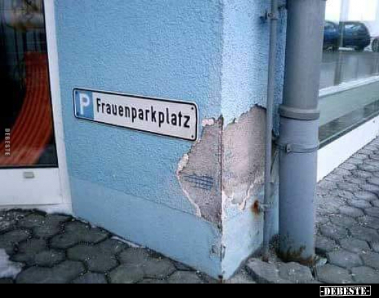 Frauenparkplatz. - Lustige Bilder | DEBESTE.de