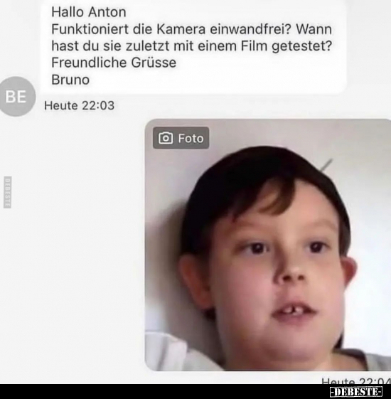 Hallo Anton Funktioniert die Kamera einwandfrei?.. - Lustige Bilder | DEBESTE.de