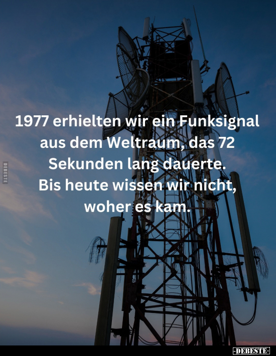 1977 erhielten wir ein Funksignal aus dem Weltraum, das.. - Lustige Bilder | DEBESTE.de