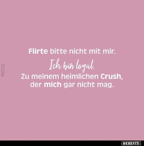 Flirte bitte nicht mit mir.. - Lustige Bilder | DEBESTE.de