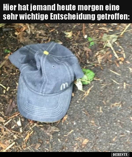 Hier hat jemand heute morgen eine sehr wichtige..