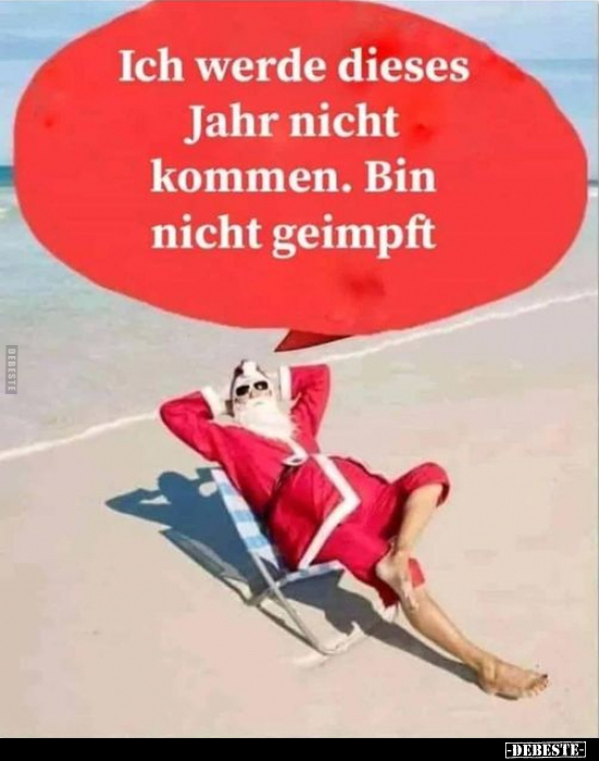 Ich werde dieses Jahr nicht kommen. Bin nicht geimpft.