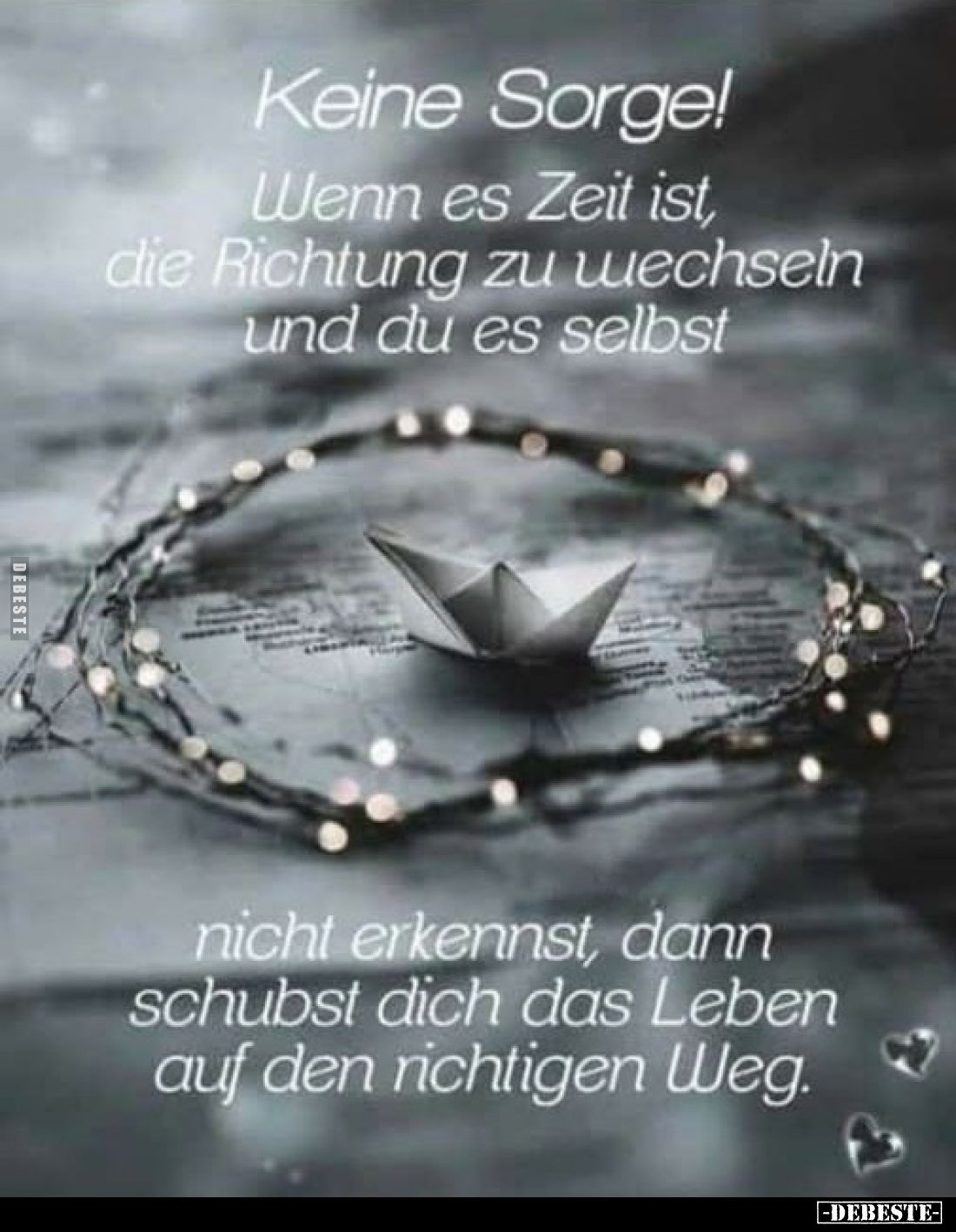 Keine Sorge! 
Wenn es Zeit ist, die Richtung zu wechseln und du es selbst nicht erkennst, dann schubst dich das Leben auf de...