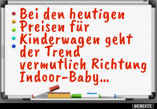 Bei den heutigen Preisen für Kinderwagen geht.. - Lustige Bilder | DEBESTE.de