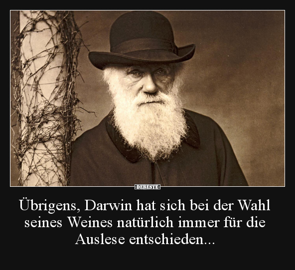 Übrigens, Darwin hat sich bei der Wahl seines Weines.. - Lustige Bilder | DEBESTE.de