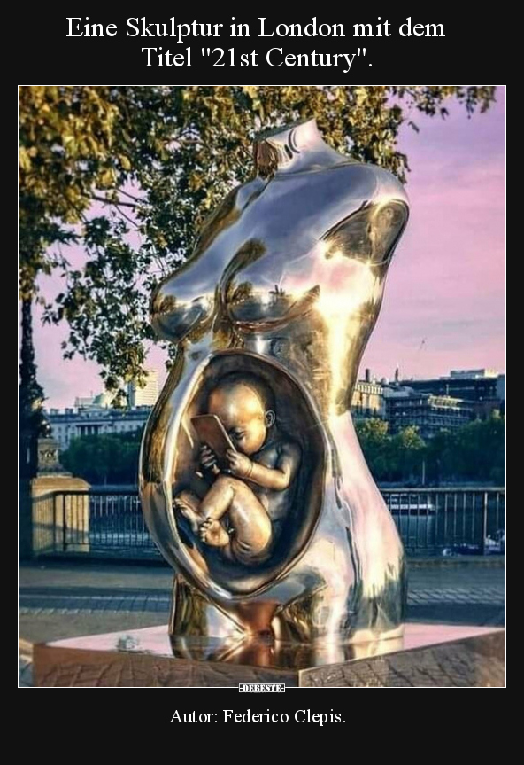 Eine Skulptur in London mit dem Titel "21st Century"... - Lustige Bilder | DEBESTE.de